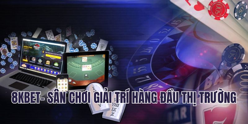 Thông tin tổng quan về 8KBET